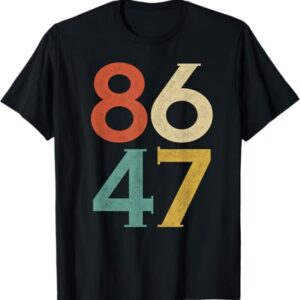 86 47 Anti Trump T-Shirt